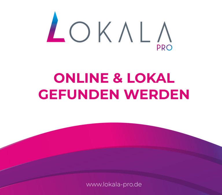 Im Netz gesehen werden: Lokala PRO hilft Unternehmen bei ihrer digitalen Sichtbarkeit