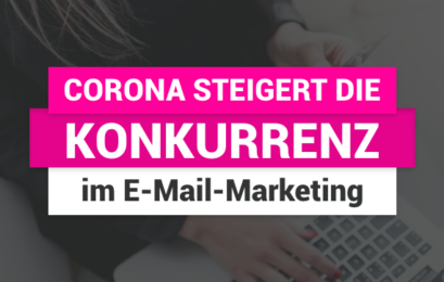 E-Mail-Benchmark-Report: Corona steigert die Konkurrenz im E-Mail-Marketing