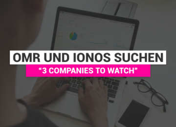 OMR und IONOS suchen “3 Companies To Watch”