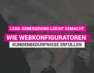 Leadgenerierung leicht gemacht – Mit Webkonfiguratoren Kundenbedürfnisse erfüllen und Leads generieren