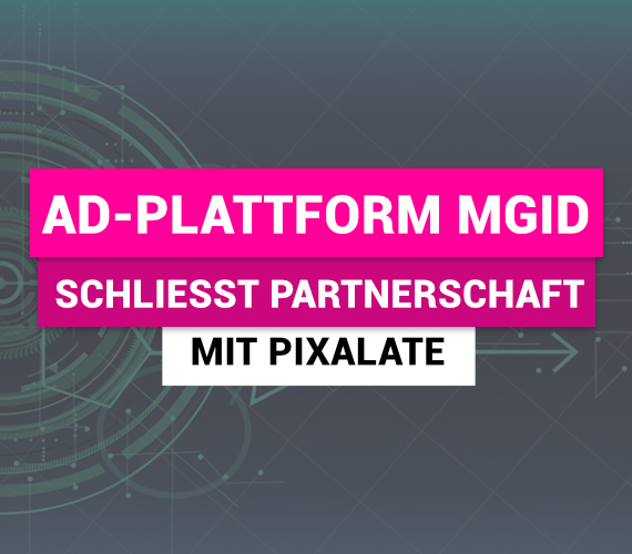 Ad-Plattform MGID schließt Partnerschaft mit Pixalate